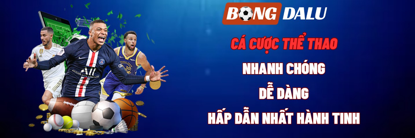 Bongdalu - Cá cược thể thao đơn giản, dễ dàng hơn bao giờ hết