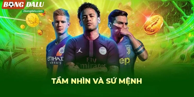 Tầm nhìn và sứ mệnh của Bongdalu