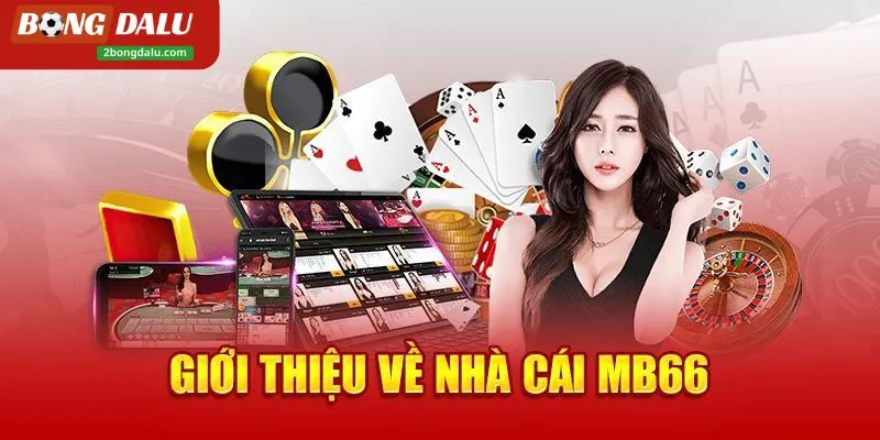 Giới thiệu chung về nhà cái MB66